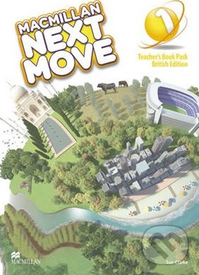 Kniha: Macmillan Next Move 1: Teacher´s Book Pack (Sue Clarke)