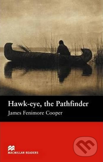 Levně Macmillan Readers Beginner: Hawk-Eye the Pathfinder - kniha z kategorie Beletria
