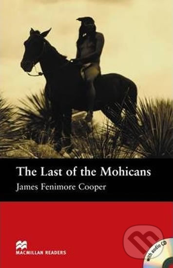 Levně Macmillan Readers Beginner: Last of the Mohicans Pk w. A-CD - kniha z kategorie Beletria