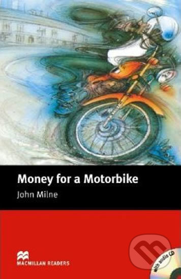 Levně Macmillan Readers Beginner: Money for a Motorbike T. Pk with CD - kniha z kategorie Beletria