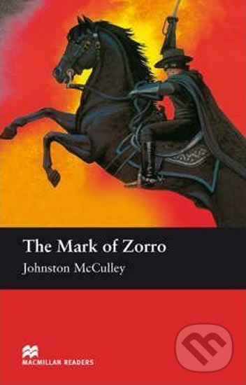 Levně Macmillan Readers Elementary: The Mark Of Zorro - Johnston McCulley - kniha z kategorie Beletria