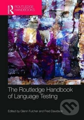 Kniha The Routledge Handbook of Language Testing