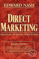 Levně Direct Marketing (Strategy, Planning, Execution) - Edward Nash - kniha z kategorie Marketingová komunikácia