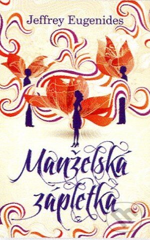 Levně Manželská zápletka - Jeffrey Eugenides - kniha z kategorie Beletria