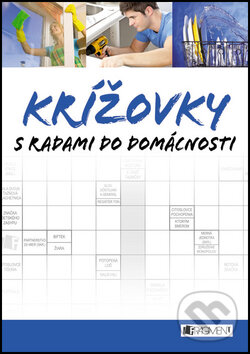 Kniha: Krížovky s radami do domácnosti (Fragment). Fragment, 2012
