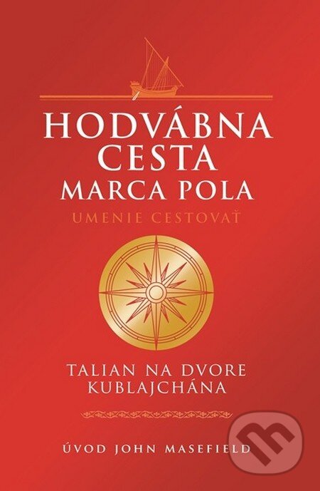 Levně Hodvábna cesta Marca Pola (Umenie cestovať) - kniha z kategorie Náučné dokumenty