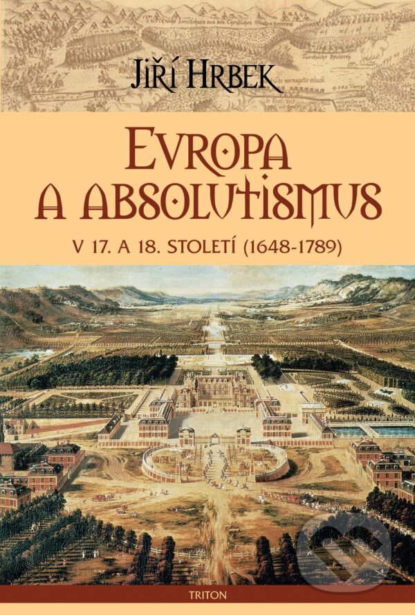 Levně Evropa a absolutismus v 17. a 18. století (1648-1789) - kniha z kategorie História