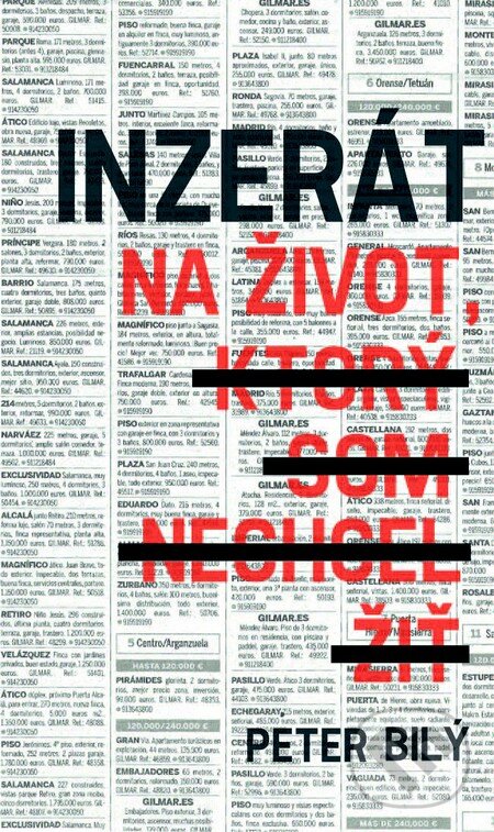Levně Inzerát na život, ktorý som nechcel žiť - Peter Bilý - kniha z kategorie Beletria