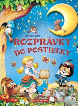 Kniha: Rozprávky do postieľky (Carlos Busquets). Slovart Print, 2012