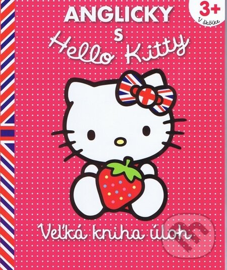 Anglicky s Hello Kitty: Veľká kniha úloh (3+), Egmont SK, 2012