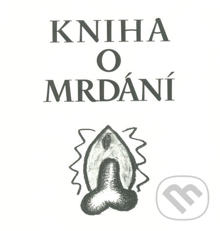 Kniha: Kniha o mrdání (Nela D. Astonová). Dybbuk, 2012
