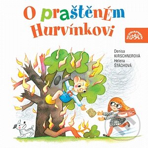 Audiokniha: O praštěném Hurvínkovi (Denisa Kirschnerová a Helena Štáchová). Supraphon, 2006
