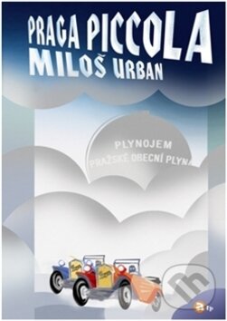 Levně Praga piccola - Miloš Urban - kniha z kategorie Beletria