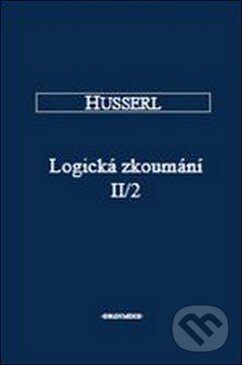 Levně Logická zkoumání II/2 - Edmunda Husserl - kniha z kategorie Filozofia