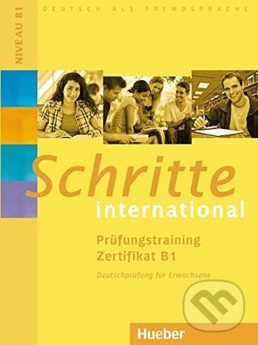 Schritte International Prüfungstraining Zertifikat B1 Hueber Verlag