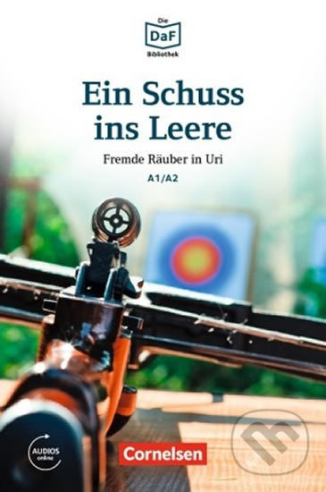 Levně DaF Bibliothek A1/A2: Ein Schuss ins Leere: Fremde Räuber in Uri + mp3