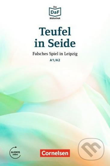 Levně DaF Bibliothek A1/A2: Teufel in Seide: Falsches Spiel in Leipzig + Mp3