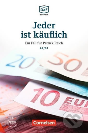 Levně DaF Bibliothek A2/B1: Jeder ist käuflich: Ein Fall für Patrick Reich. Geheimnis in Kassel + Mp3