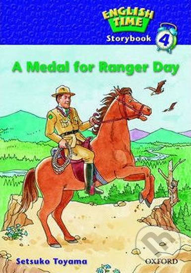 Levně English Time 4: Storybook - A Medal for Ranger Day - kniha z kategorie 1. stupeň