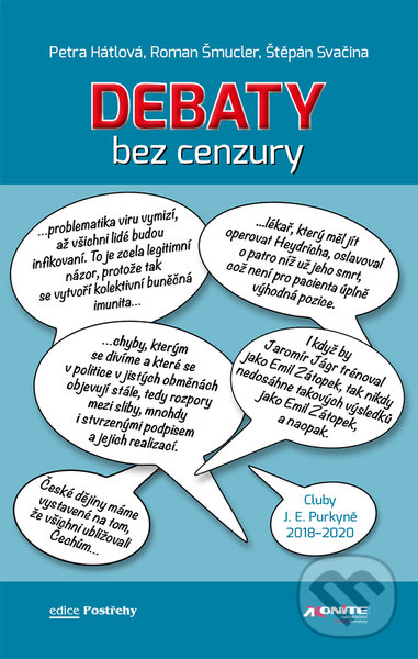 Levně Debaty bez cenzury - Petra Hátlová, Roman Šmucler, Štěpán Svačina - kniha z kategorie Rozhovory