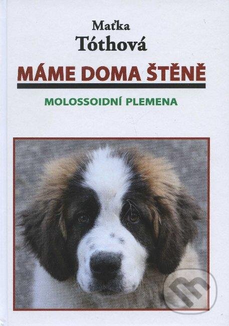 Levně Máme doma štěně (Molossoidní plemena) - Maťka Tóthová - kniha z kategorie Fotografie