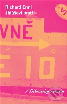 Levně Jidášovi bratři (Libeňský román) - Richard Erml - kniha z kategorie Beletria
