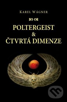 Kniha: Poltergeist a čtvrtá dimenze (Karel Wágner). Jonathan Livingston, 2012