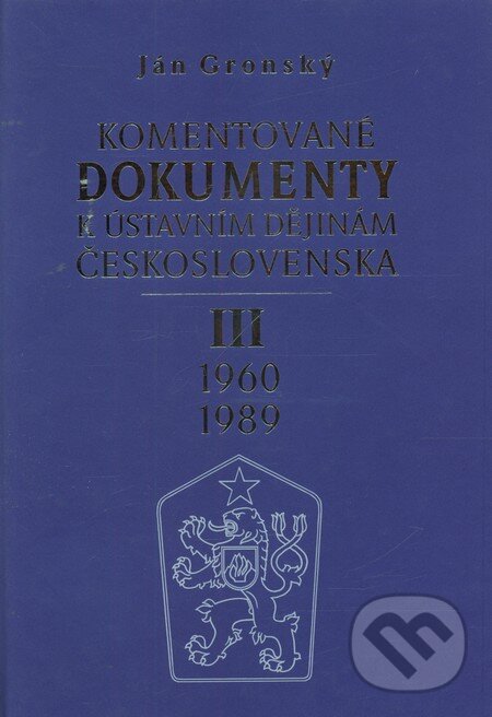 Levně Komentované dokumenty k ústavním dějinám Československa 1960 - 1989 - kniha z kategorie Vysoké školy