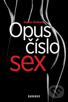 Opus číslo sex - Denisa Mašková, Daranus, 2012