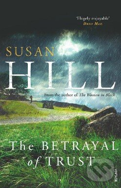 Levně The Betrayal of Trust - Susan Hill - kniha z kategorie Beletria