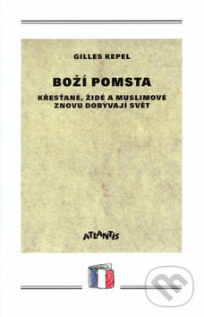 Kniha: Boží pomsta (Kepel Gilles). Atlantis, 1996