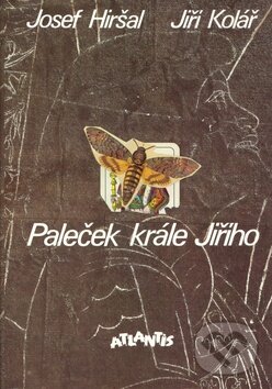 Levně Paleček krále Jiřího - Josef Hiršal, Jiří Kolář - kniha z kategorie Beletria