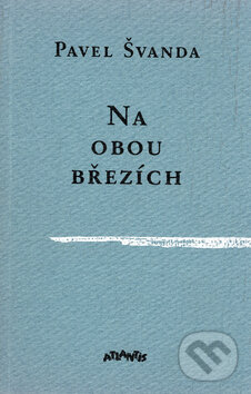 Levně Na obou březích - Pavel Švanda - kniha z kategorie Spoločenská beletria