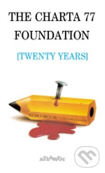 Kniha: The Charta 77 Foundation (Atlantis). Atlantis, 2011