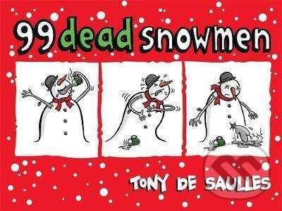 Levně 99 Dead Snowmen - Tony De Saulles - kniha z kategorie Sci-fi, fantasy a komiksy