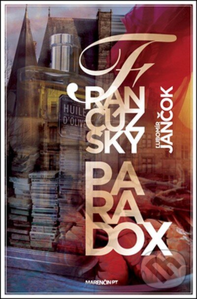 Francúzsky paradox - Ľubomír Jančok, Marenčin PT, 2012