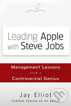 Levně Leading Apple with Steve Jobs (Management Lessons from a Controversial Genius) - kniha z kategorie Marketingová komunikácia