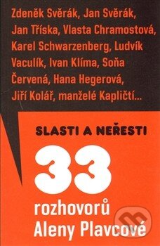 Levně Slasti a neřesti (33 rozhovorů) - Alena Plavcová - kniha z kategorie Životopisy