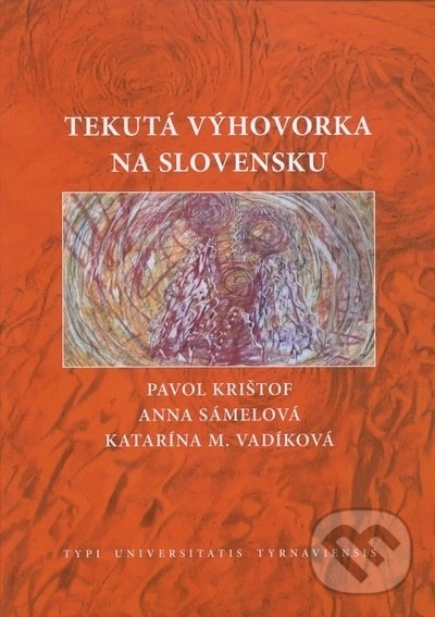 Kniha Tekutá výhovorka na Slovensku