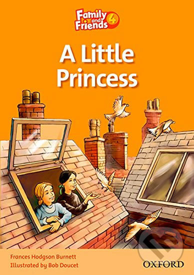 Family and Friends Reader 4b: A Little Princess - Frances Hodgson Burnett, Oxford University Press, 2009