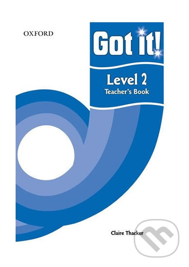 Levně Got It! 2: Teacher´s Book - Claire Thacker - kniha z kategorie Jazykové učebnice a slovníky