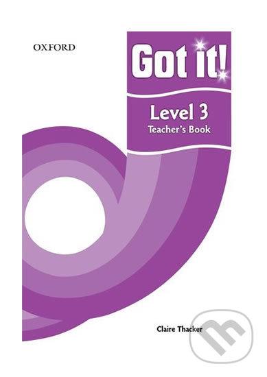 Levně Got It! 3: Teacher´s Book - Claire Thacker - kniha z kategorie Jazykové učebnice a slovníky
