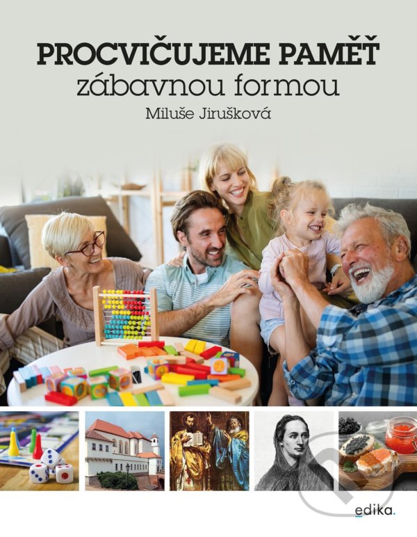 Levně Procvičujme paměť (zábavnou formou) - Miluše Jirušková - kniha z kategorie Hobby
