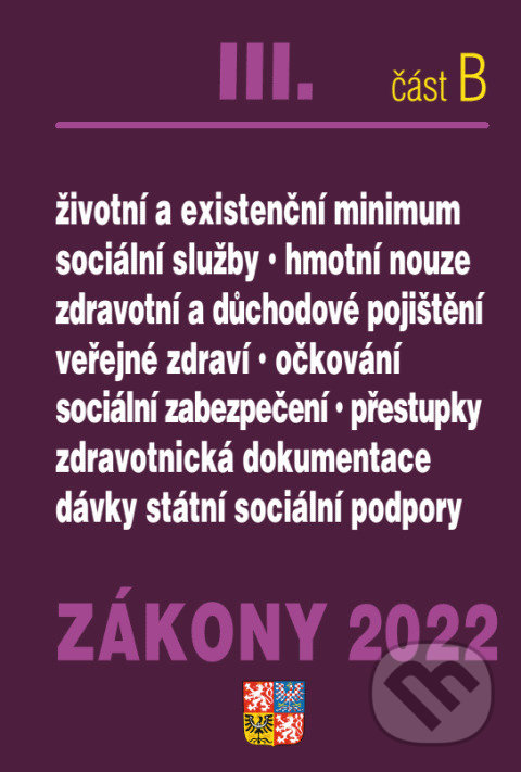 Levně Zákony 2022 III/B - Zdravotní pojištění, Důchodové pojištění, Sociální služby - kniha z kategorie Dane