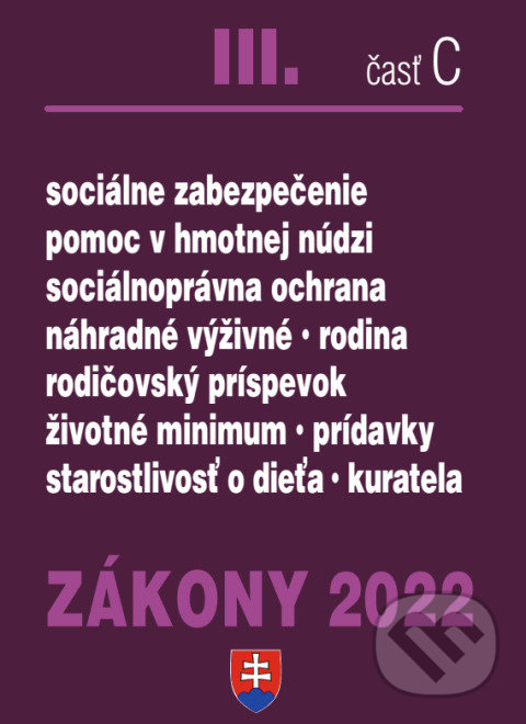 Levně Zákony 2022 III/C - Sociálne zákony, sociálne služby, ochrana detí - kniha z kategorie Verejná správa a sociálne zabezpečenie
