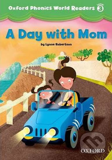 Levně Oxford Phonics World 3: Reader a Day with Mom - Lynne Robertson - kniha z kategorie Jazykové učebnice a slovníky