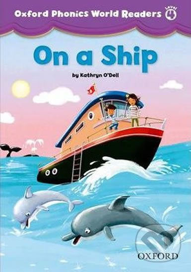 Levně Oxford Phonics World 4: Reader on a Ship - Kathryn O´Dell - kniha z kategorie Jazykové učebnice a slovníky