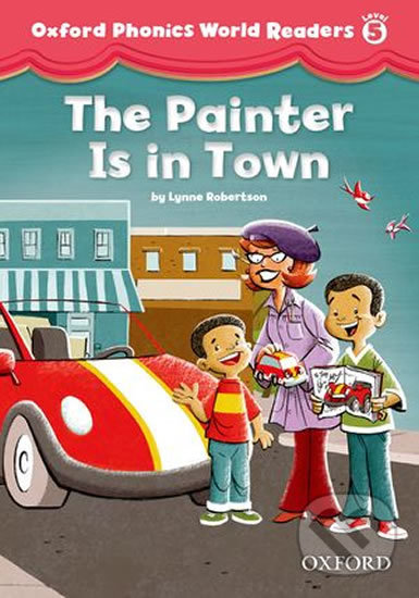 Levně Oxford Phonics World 5: Reader the Painter is in Town - kniha z kategorie 1. stupeň