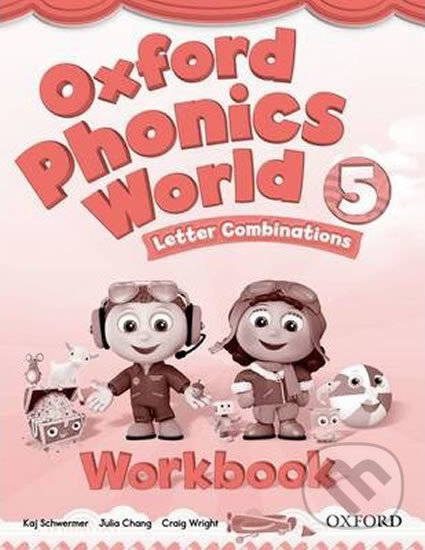 Levně Oxford Phonics World 5: Workbook - Kaj Schwermer - kniha z kategorie Jazykové učebnice a slovníky