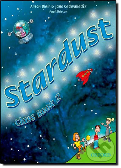 Levně Stardust 2: Class Book - Jane Cadwallader, Alison Blair - kniha z kategorie Jazykové učebnice a slovníky
